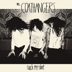 Love Em And Leave Em by The Coathangers
