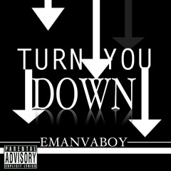 Turn You Down