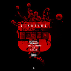 Starting Lineup Ft Shizz BeanieBop-Kir-Rackz-Lihtz Kamraz (produced By Ferno)