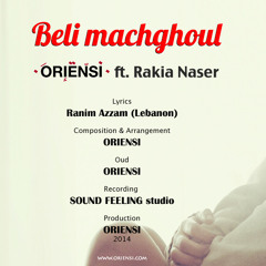 Beli machghoul بالي مشغول - ORIENSI ft. Rakia Naser