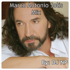 Marco Antonio Solis Hits - DJ NP