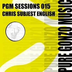 PGM SESSIONS 015 WITH CHRIS "SUBJECT" ENGLISH [FREE DOWNLOAD]