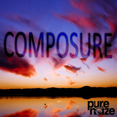 PureNoize - Composure (Original Mix)