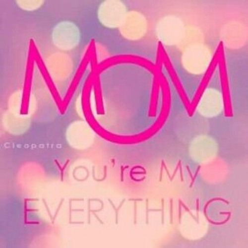 My Mom Is My Everything Stream For My Everything My Mom .. By Hatem Abu Radi | Listen Online For  Free On Soundcloud