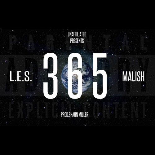 The UnAffiliated Project- L.E.S -365(prod By Shaun Miller) Ft Malish