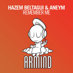 Hazem Beltagui & Aneym - Remember Me (Club Mix)
