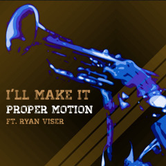 I'll Make It (ft. Ryan Viser)