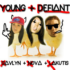 Young And Defiant (feat. Lakutis & Gavlyn)