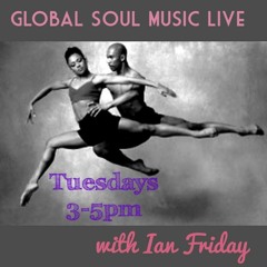 Global Soul Music Live with Ian Friday 9 23 2014