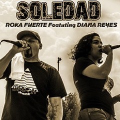 SOLEDAD (Roka Fuerte feat. Diana Reyes)