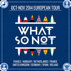 What So Not - Flying To Europe Mix
