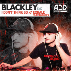 RCD012 Blackley - I Don't Think So