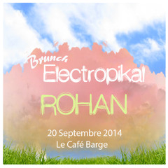Rohan Dj Set S.20.09.2014 - BRUNCH ELECTROPIKAL Paris