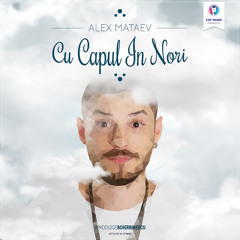 Alex Mataev - Cu Capul In Nori