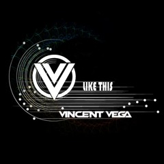 Vincent Vega - Like This (No Hopes Remix)FREE DL