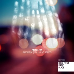 Faithless - Insomnia (Stillhead Remix) [FREE DOWNLOAD]