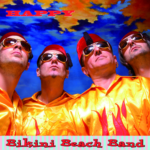 Stream Happy by Bikini Beach Band Listen online for free on SoundCloud