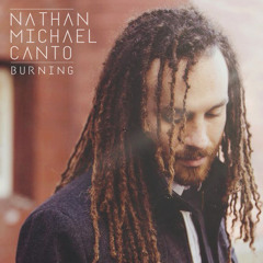 "Burning" - Nathan Michael Canto