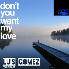 Luis Gomez Feat. Jomanda-Don't You Want My Love