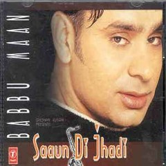 Toon Saunke Raat Guzar - Babbu Mann - Saun Di Jhari