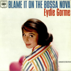 Eydie Gorme - Blame It On The Bossa Nova (pd Edit)