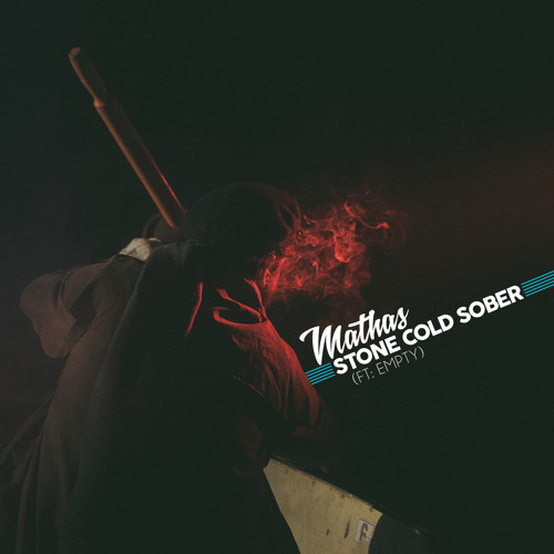 Stone Cold Sober (ft: Empty)