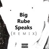 Big Rube Speaks Future Mp3