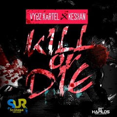 Vybz Kartel feat. Keshan - Kill Or Die (So Unique Records) September 2014