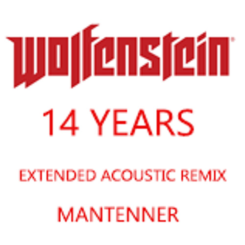 Wolfenstein 14 Years: Extended Acoustic Remix