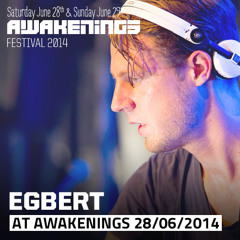 Egbert Live at Awakenings Festival 28-06-2014
