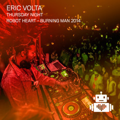 Eric Volta -  Robot Heart - Burning Man 2014