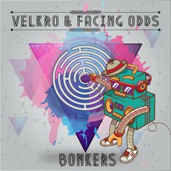 Velkro & Facing Odds - Bonkers (Fractal System Remix)