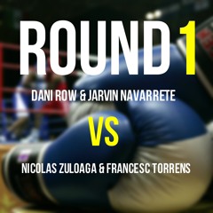 Dani Row & Jarvin Navarrete VS Nicolas Zuloaga & Francesc Torrens - Round 1 (Original Mix)