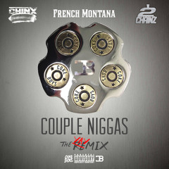 Chinx  Feat.  2 Chainz  &  French Montana  - Couple Niggas ( Yaymix )
