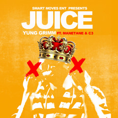Yung Grimm Ft. @_MANETANE_  & @ITSMEC3 - JUICE (@Grimmabillion)
