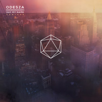 ODESZA - Say My Name (RAC Remix)