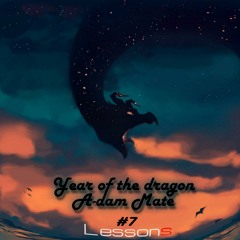 A-dam Mate - Year of the Dragon - Lessons 007