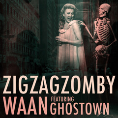 ZigZagZomby Feat. Ghostown