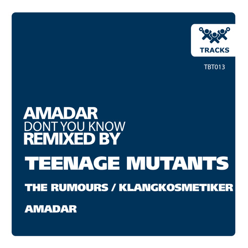 Amadar - Don't You Know (Teenage Mutants Remix)