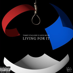 Timmy Stallone - Livin For It Feat. Louis Miles (Prod By Dylan Brady)