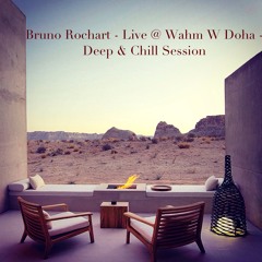 Bruno Rochart Live @ Wahm Lounge W Doha - Chill & Deep Session