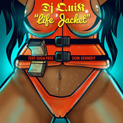 Life Jacket feat Suga Free & Dom Kennedy