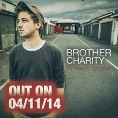 Brother Charity - My Road to Tomorrow ALBUM MIXTAPE