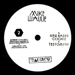 MIKE WAULIE - NEW BASED COOKIES / TESTOMENT 10" VINYL EP (VANDALIZM 002)