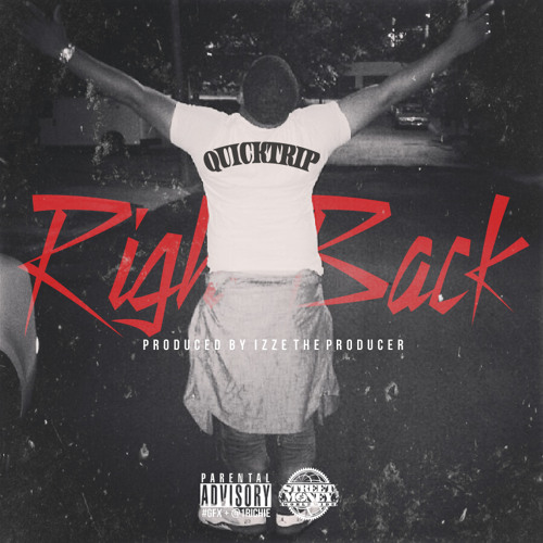 Quicktrip - "Right Back" Prod (Prod. By Izze The Producer) [NO DJ/CDQ]