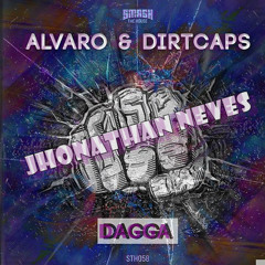 Alvaro & Dirtcaps - Dagga (Jhonathan Neves Rework)
