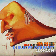 DJ Ruby - Like Before, Better Than Before Boat Party 21.09.14 - 4hr Set