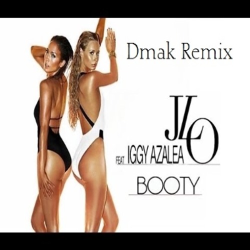 Stream Jennifer Lopez - Booty ft. Iggy Azalea (Dmak Remix) FREE DOWNLOAD by  DMAK | Listen online for free on SoundCloud