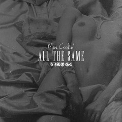 Mani Coolin' Feat. Niko G4 - "All The Same"