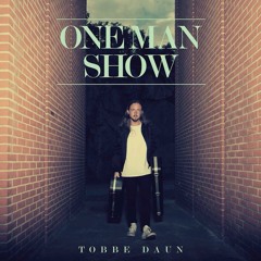 Tobbe Daun - One man show